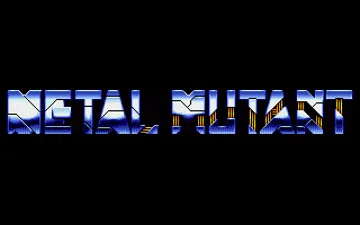 Metal Mutant screen shot title